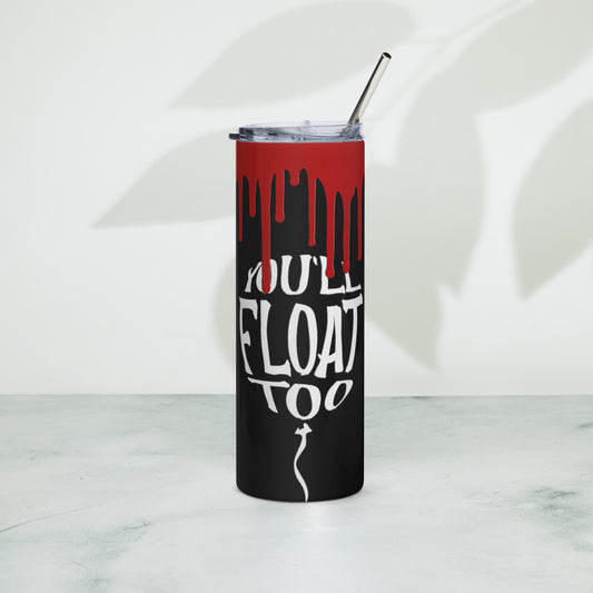 You'll Float Too Stainless Steel Tumbler